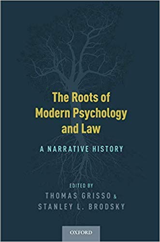 The Roots of Modern Psychology and Law: A Narrative History