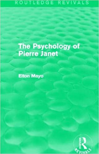The Psychology of Pierre Janet (Routledge Revivals)