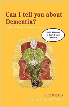 Can I Tell You About Dementia?: A Guide for Family, Friends and Carers A Books on Prescription Title