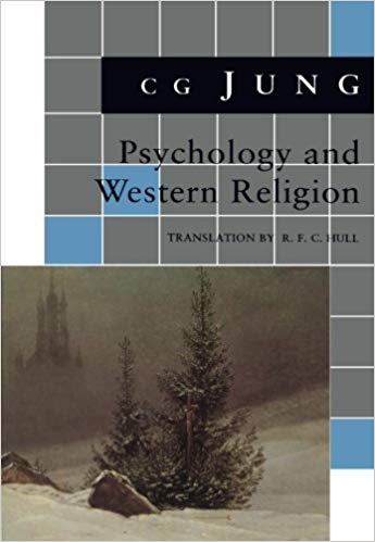 Psychology and Western Religion: (From Vols. 11, 18 Collected Works) (Jung Extracts)