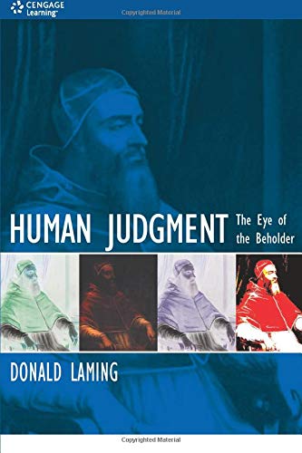 Human Judgment: The Eye of the Beholder: The Eye of the Beholder