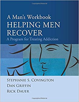 A Man's Workbook A Program for Treating Addiction