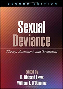 Sexual Deviance, Second Edition: Theory, Assessment, and Treatment