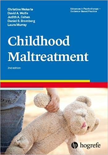 Childhood Maltreatment, a volume in the Advances in Psychotherapy: Evidence-based Practice series