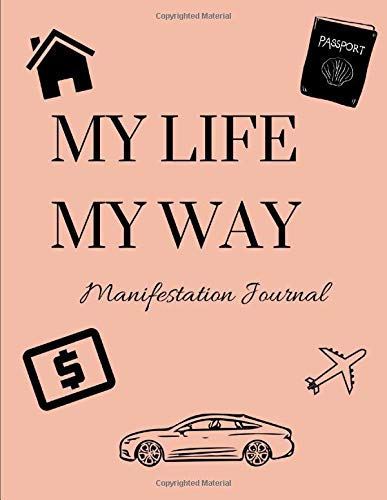 My Life My Way Manifestation Journal