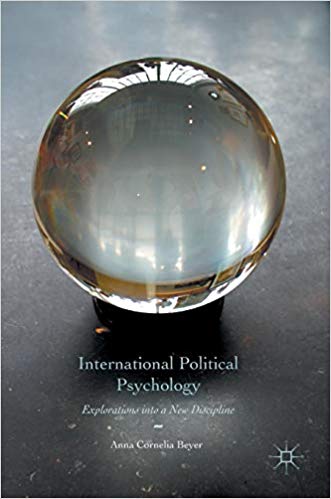 International Political Psychology: Explorations into a New Discipline