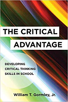 The Critical Advantage: Developing Critical Thinking Skills in School
