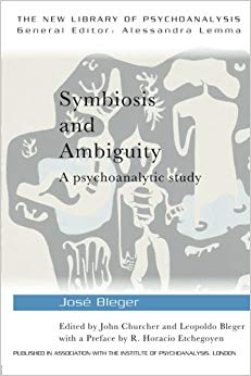 Symbiosis and Ambiguity (The New Library of Psychoanalysis)