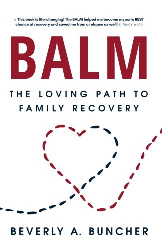 BALM: The Loving Path to Family Recovery