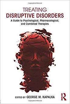 Treating Disruptive Disorders: A Guide to Psychological, Pharmacological, and Combined Therapies (Clinical Topics in Psychology and Psychiatry)