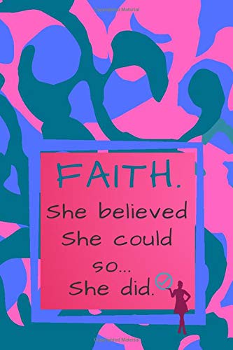 Faith. She Believed She Could So She Did: Army Camo Composition Notebook.(Blue/Pink/Violet Colors).Unique Motivational Personalized Writing ... Quote on the Cover.(110 Lined Pages,6x9)