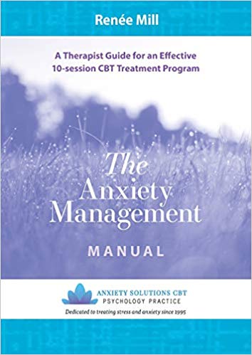 The Anxiety Management Manual: A therapist guide for an effective 10-session CBT treatment program