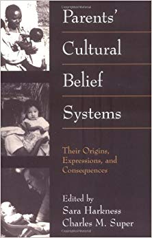 Parents' Cultural Belief Systems: Their Origins, Expressions, and Consequences