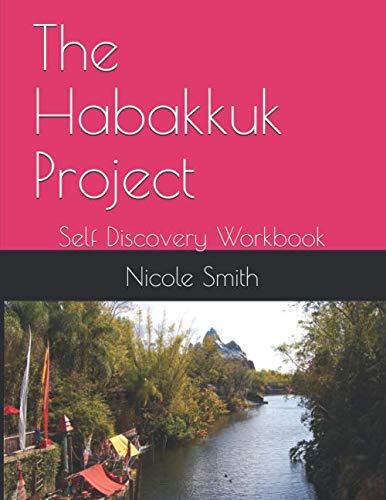 The Habakkuk Project: Self Discovery Workbook