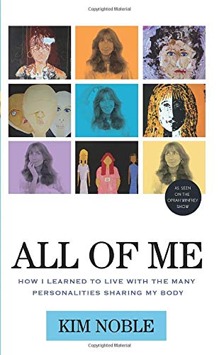 All of Me: How I Learned to Live with the Many Personalities Sharing My Body