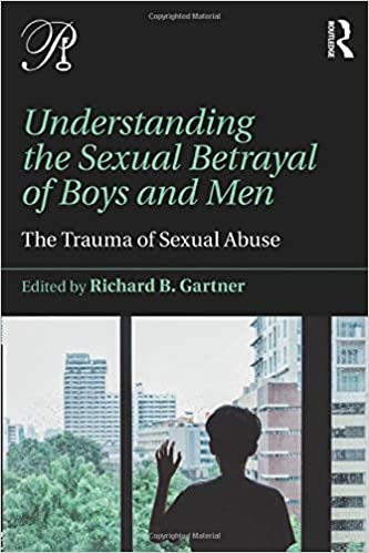 Understanding the Sexual Betrayal of Boys and Men (Psychoanalysis in a New Key Book Series)