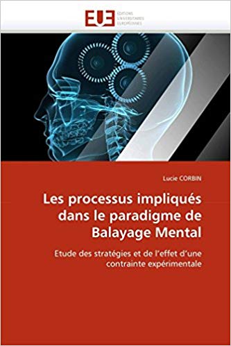 Les processus impliqués dans le paradigme de Balayage Mental: Etude des stratégies et de l'effet d'une contrainte expérimentale (Omn.Univ.Europ.) (French Edition)