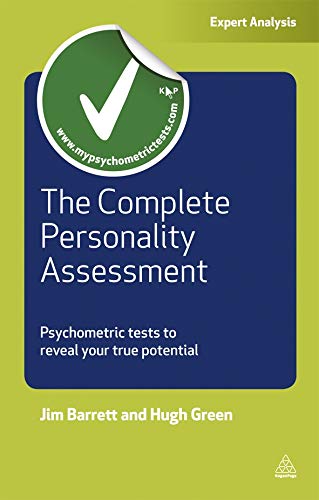 The Complete Personality Assessment: Psychometric Tests to Reveal Your True Potential (Careers & Testing)