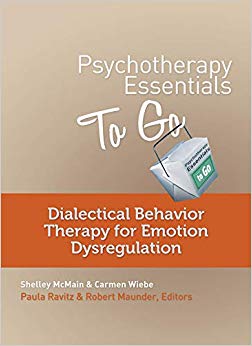 Psychotherapy Essentials to Go: Dialectical Behavior Therapy for Emotion Dysregulation (Go-To Guides for Mental Health)