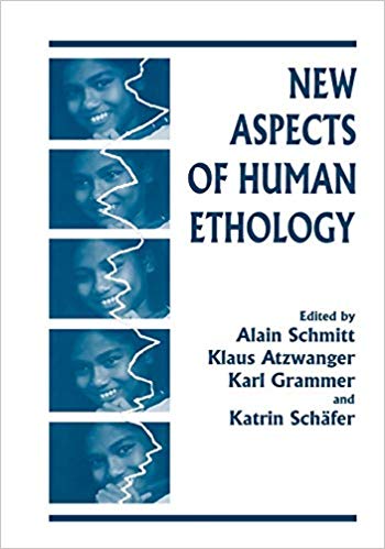 New Aspects of Human Ethology