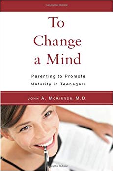 To Change a Mind: Parenting to Promote Maturity in Teenagers