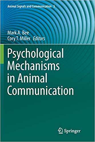 Psychological Mechanisms in Animal Communication (Animal Signals and Communication)