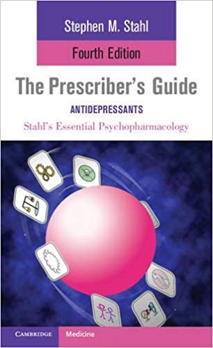The Prescriber's Guide: Antidepressants: Stahl's Essential Psychopharmacology