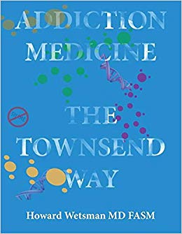 Addiction Medicine: The Townsend Way