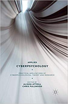 Applied Cyberpsychology: Practical Applications of Cyberpsychological Theory and Research