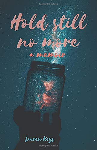 Hold Still No More: A Memoir