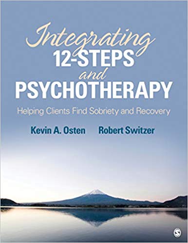 Integrating 12-Steps and Psychotherapy: Helping Clients Find Sobriety and Recovery (NULL)