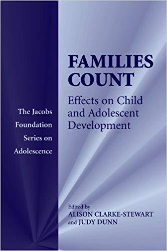 Families Count: Effects on Child and Adolescent Development (The Jacobs Foundation Series on Adolescence)