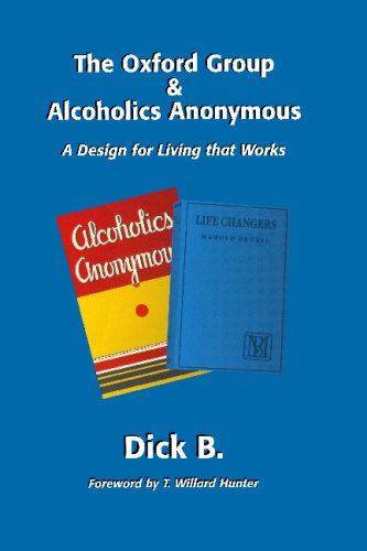 The Oxford Group & Alcoholics Anonymous: A Design for Living that Works