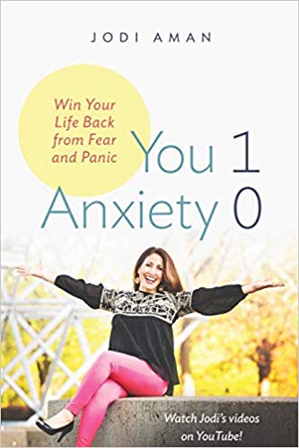 You 1 Anxiety 0: Win your life back from fear and panic