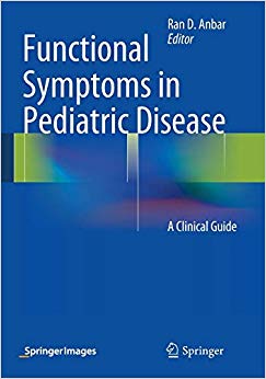 Functional Symptoms in Pediatric Disease: A Clinical Guide