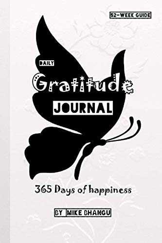 Daily Gratitude Journal: Simple 52-Week Guide. 365 Days of Happiness.