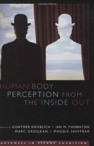 Human Body Perception from the Inside Out (Advances in Visual Cognition)