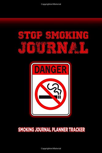 Stop SMOKING JOURNAL: Stop Smoking Journal Quit Smoking Journal Planner Tracker and Notebook