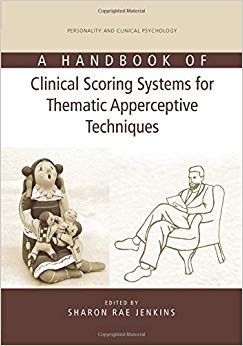 A Handbook of Clinical Scoring Systems for Thematic Apperceptive Techniques (Personality and Clinical Psychology)