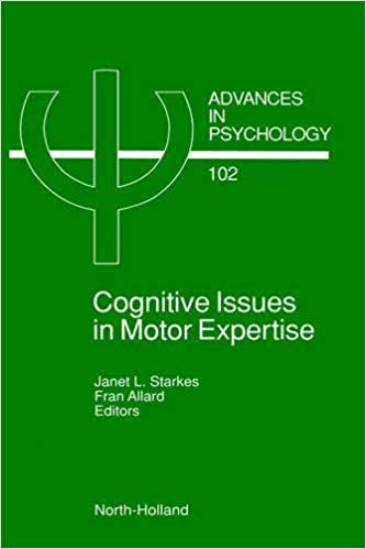 Cognitive Issues in Motor Expertise (Volume 102) (Advances in Psychology (Volume 102))