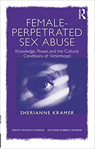 Female-Perpetrated Sex Abuse (Concepts for Critical Psychology)