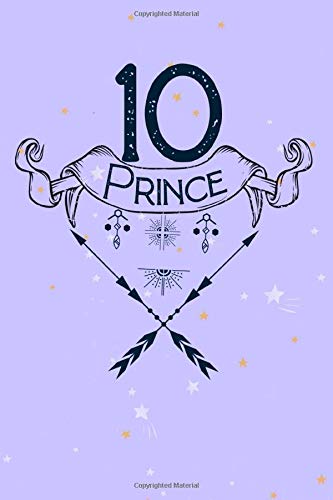 prince Journal I am 10, im prince: Happy Birthday 10 Years Old prince Journal Notebook for boys, Birthday / 10 Year Old Birthday Gift for boys lined notebook /Journal_''6x9''_100 pages soft cover