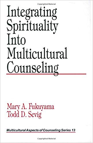 Integrating Spirituality into Multicultural Counseling (Multicultural Aspects of Counseling And Psychotherapy)
