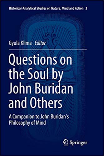 Questions on the Soul by John Buridan and Others: A Companion to John Buridan's Philosophy of Mind (Historical-Analytical Studies on Nature, Mind and Action)