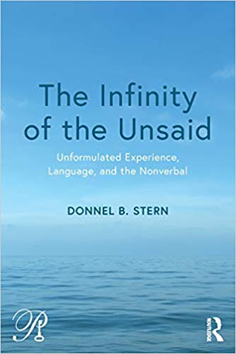 The Infinity of the Unsaid (Psychoanalysis in a New Key Book Series)