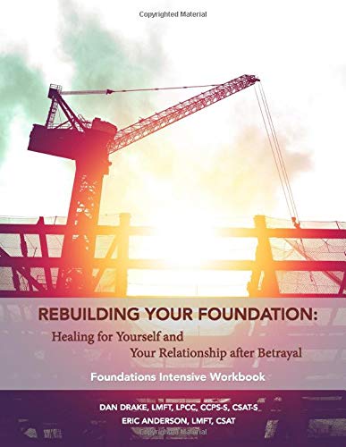 Rebuilding Your Foundation: Healing for Yourself and for Your Relationship