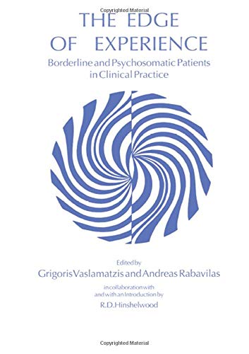 The Edge of Experience: Borderline and Psychosomatic Patients in Clinical Practice