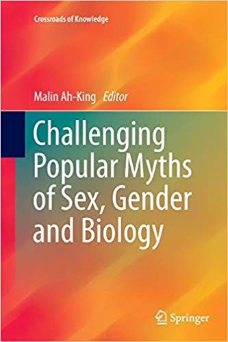 Challenging Popular Myths of Sex, Gender and Biology (Crossroads of Knowledge)