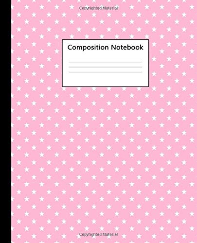Composition Notebook: Pretty Wide Ruled Paper Notebook Journal | Wide Blank Lined Workbook for Teens Kids Students Girls for Home School College for Writing Notes | Cute Pink & White Stars Pattern
