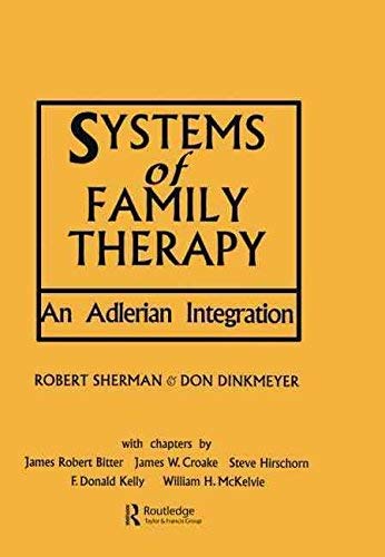 [(Systems of Family Therapy : An Adlerian Integration)] [By (author) Robert Sherman ] published on (June, 2015)